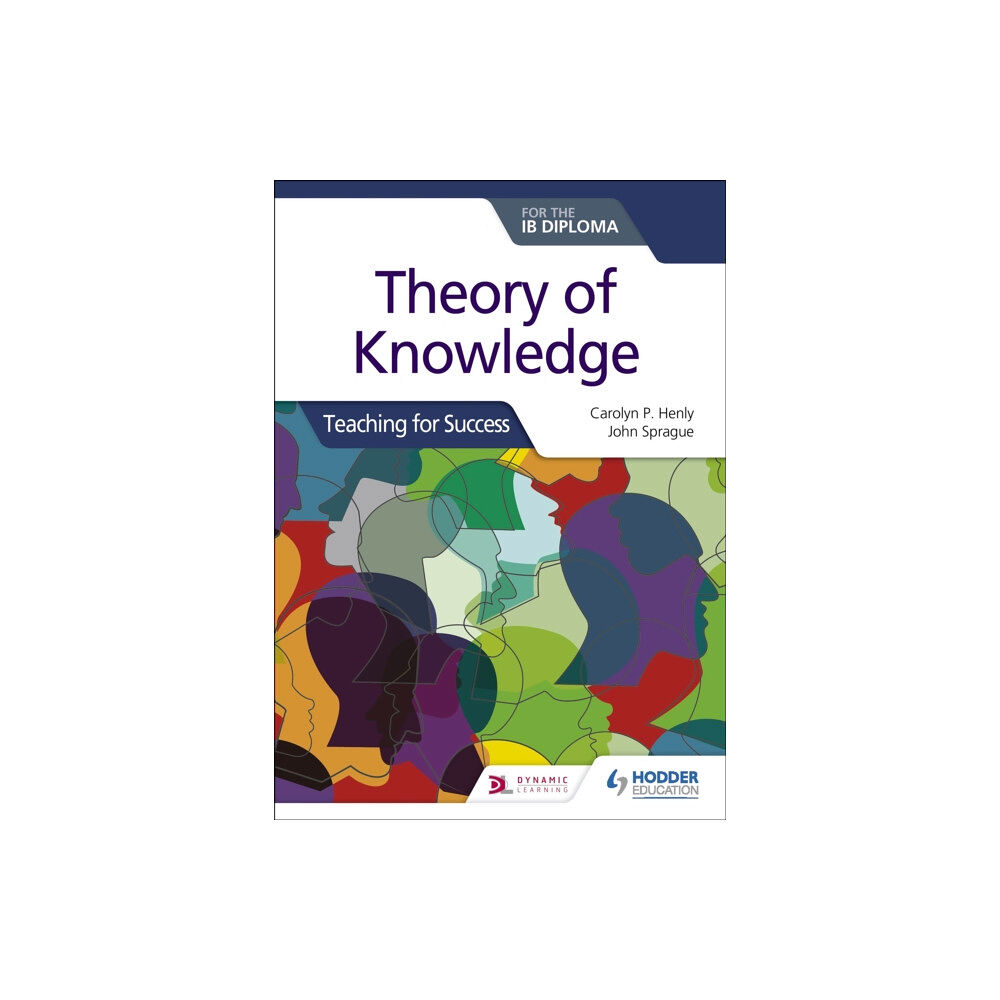 Hodder Education Theory of Knowledge for the IB Diploma: Teaching for Success (häftad, eng)