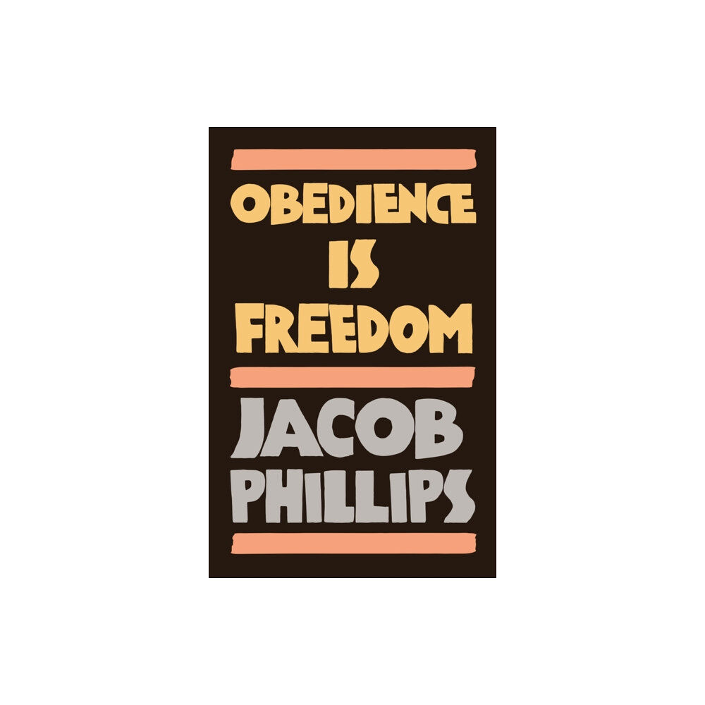 John Wiley And Sons Ltd Obedience is Freedom (häftad, eng)