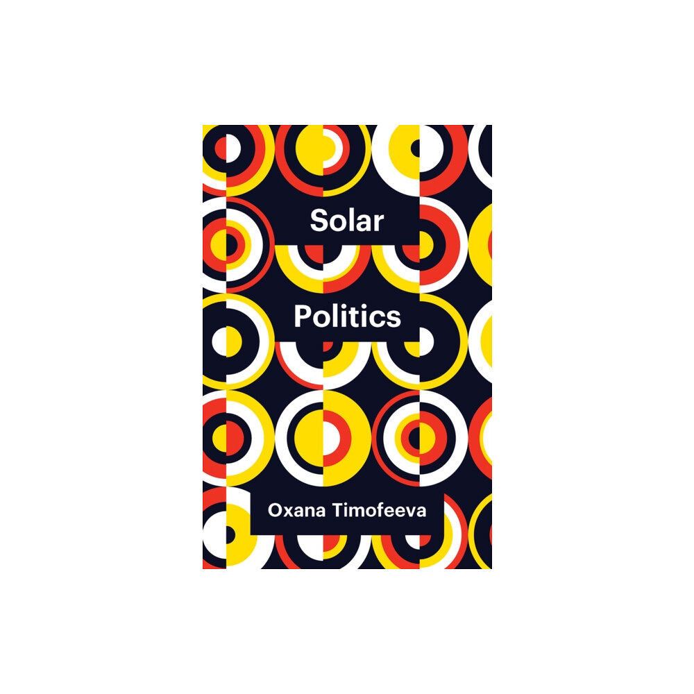 John Wiley And Sons Ltd Solar Politics (häftad, eng)