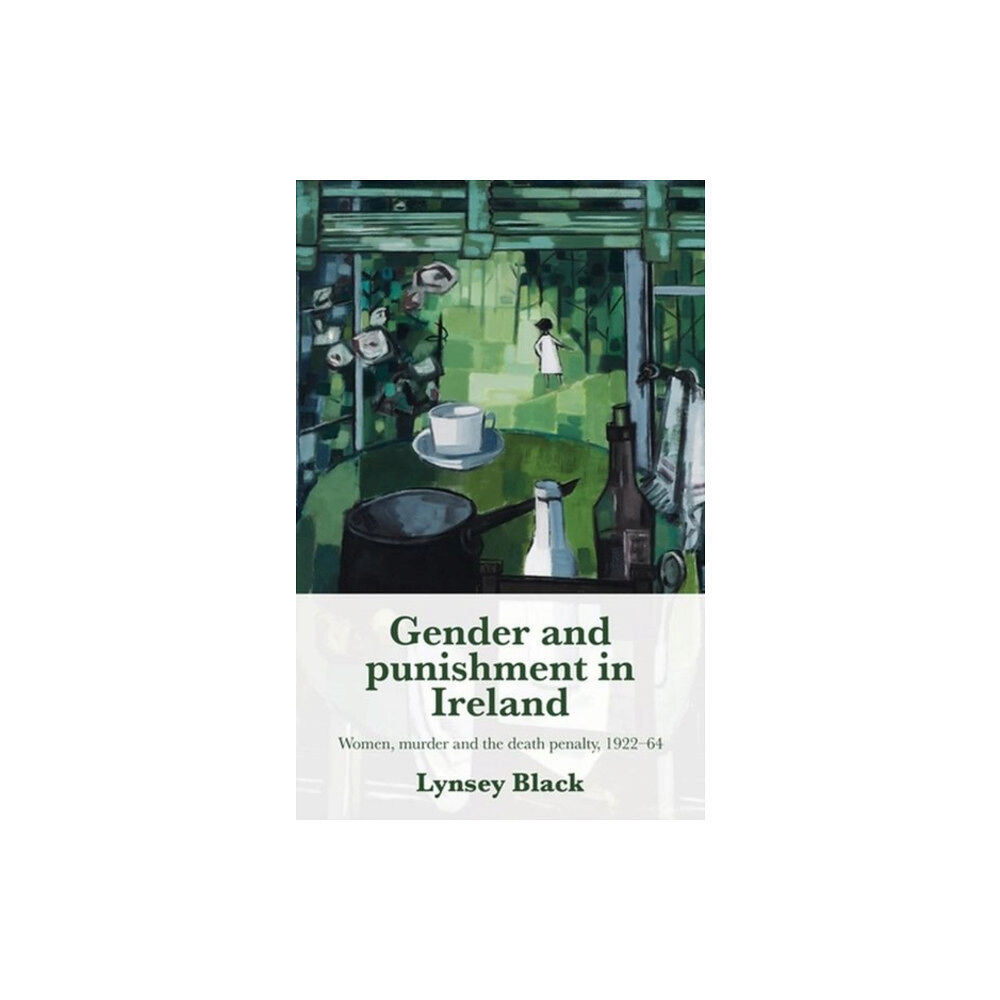 Manchester university press Gender and Punishment in Ireland (inbunden, eng)