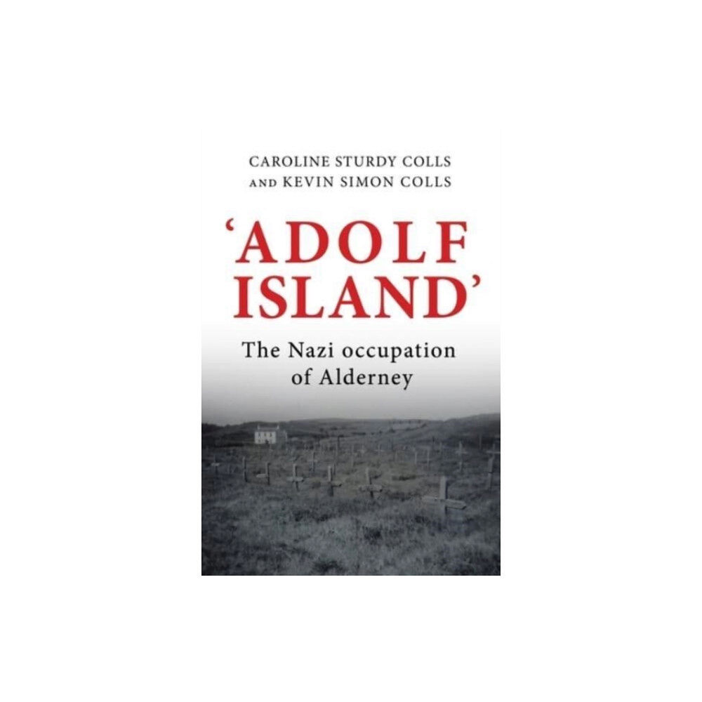 Manchester university press 'Adolf Island' (inbunden, eng)