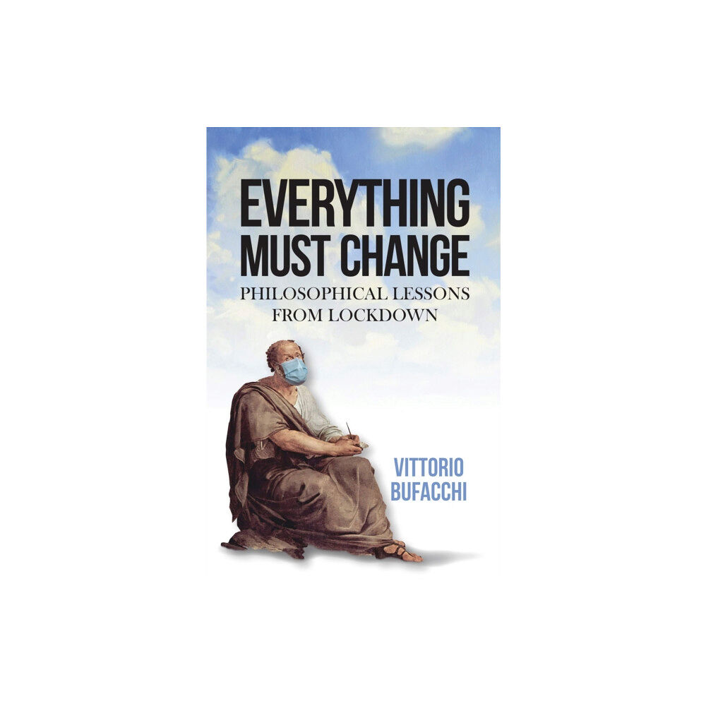 Manchester university press Everything Must Change (inbunden, eng)