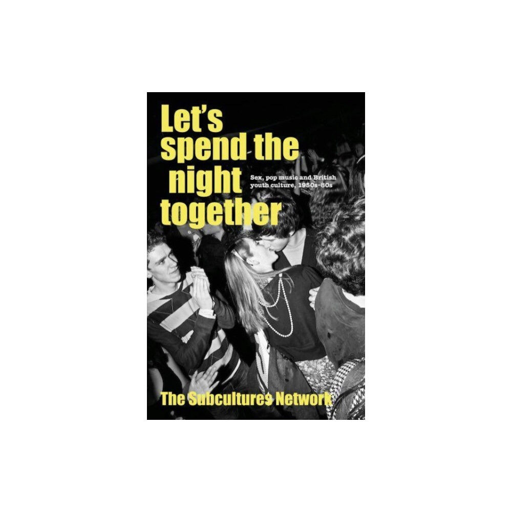 Manchester university press Let’S Spend the Night Together (inbunden, eng)