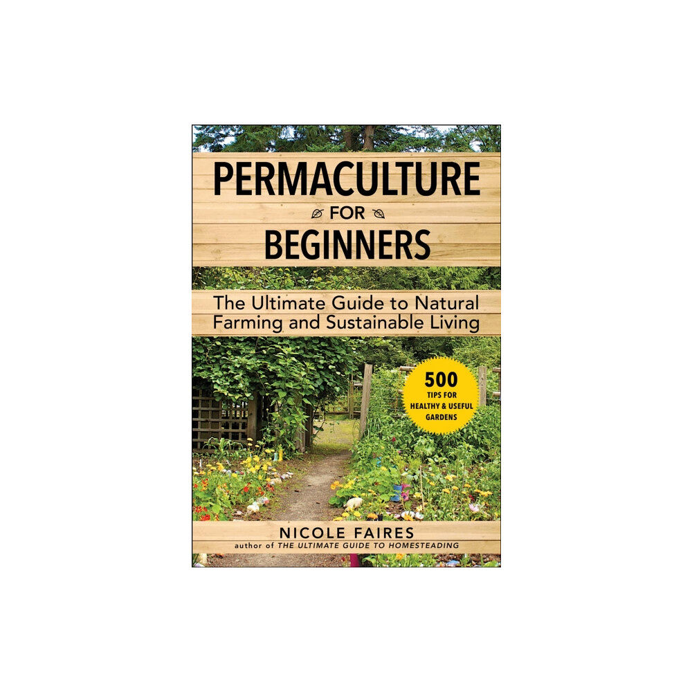 Skyhorse Publishing Permaculture for Beginners (häftad, eng)