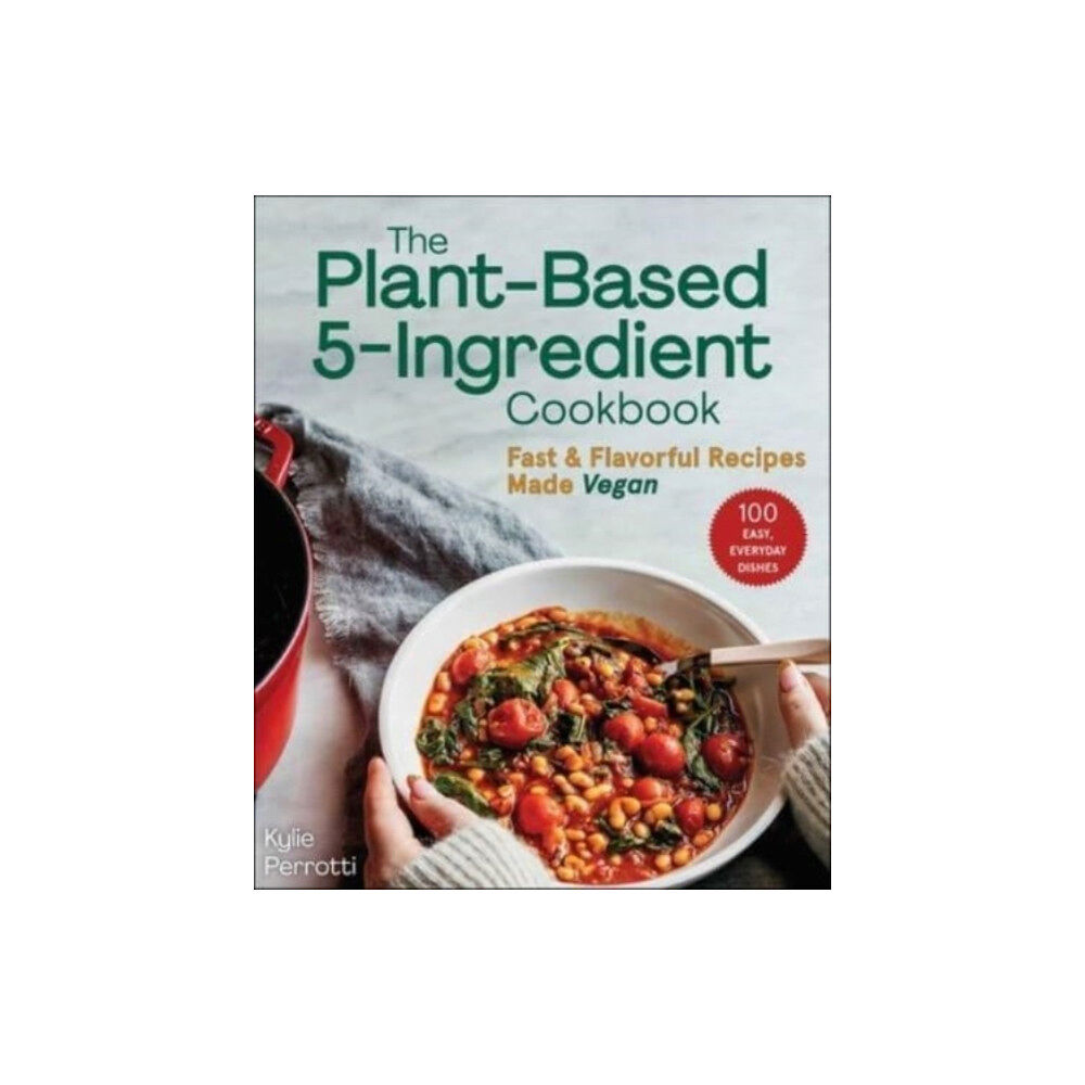 Skyhorse Publishing The Plant-Based 5-Ingredient Cookbook (häftad, eng)