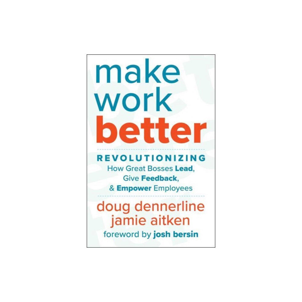 Skyhorse Publishing Make Work Better (inbunden, eng)