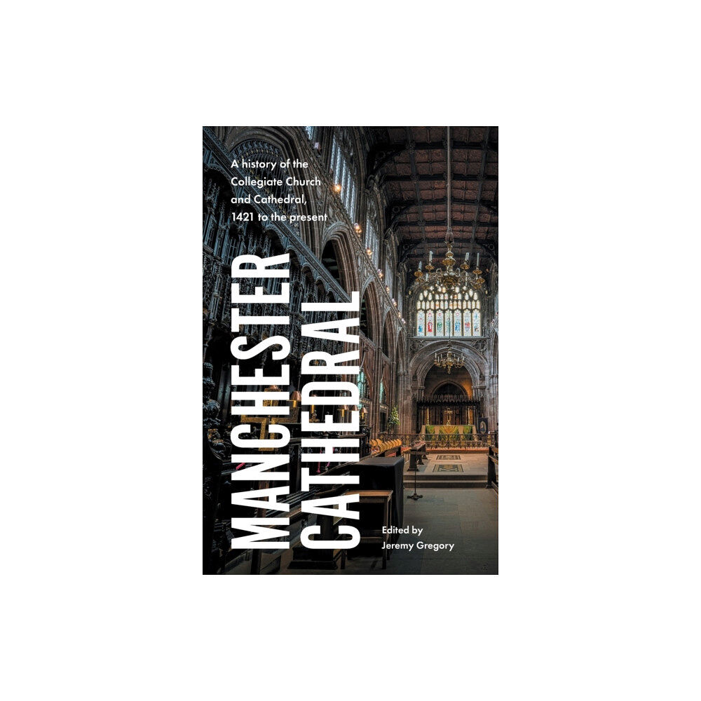 Manchester university press Manchester Cathedral (inbunden, eng)