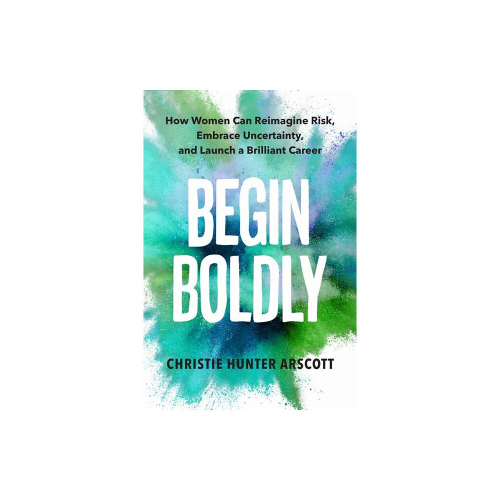 Berrett-Koehler Publishers Begin Boldly (häftad, eng)