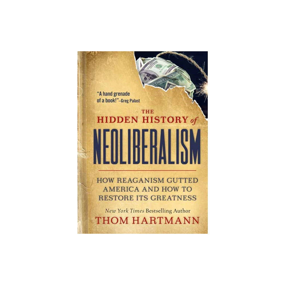 Berrett-Koehler Publishers The Hidden History of Neoliberalism (häftad, eng)