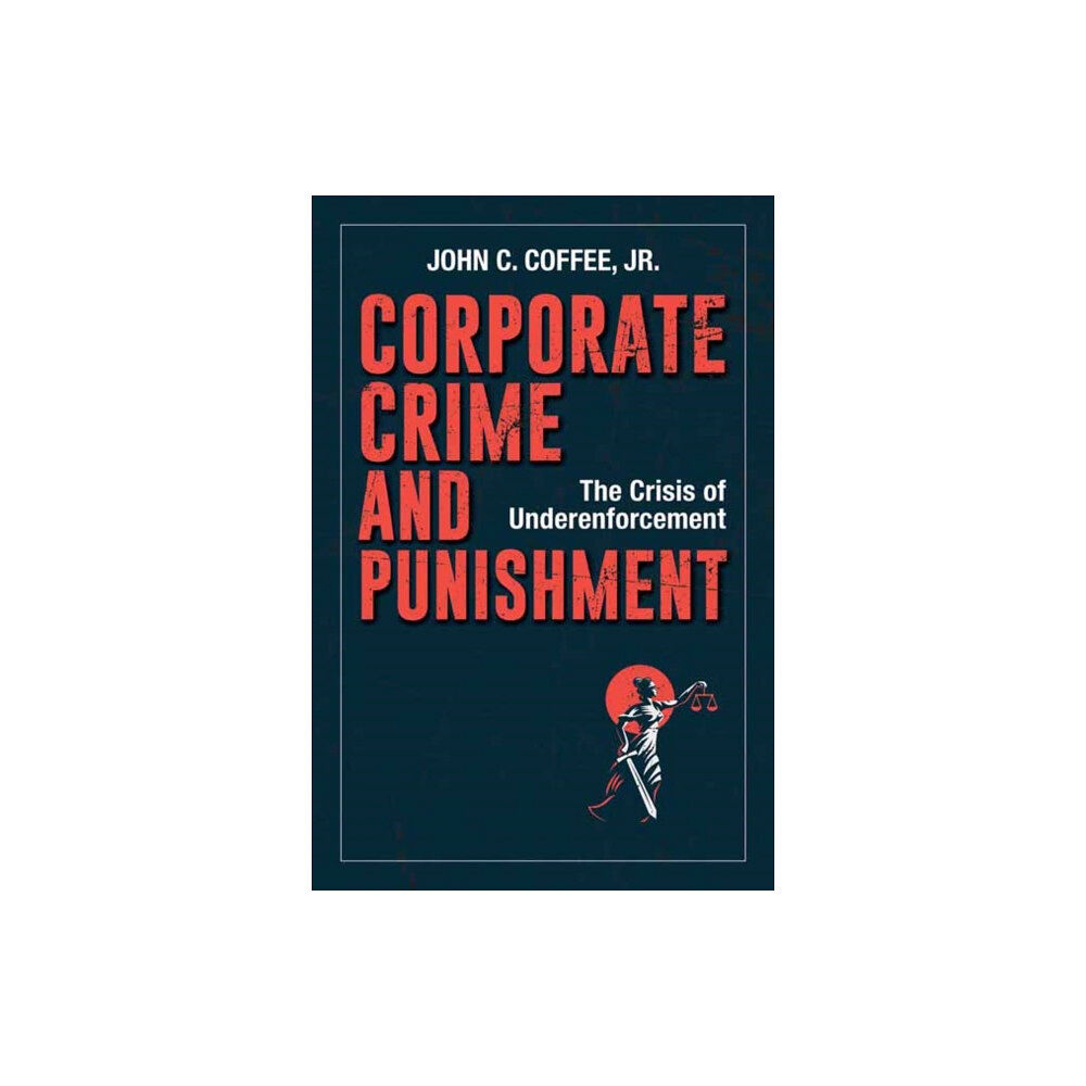 Berrett-Koehler Publishers Corporate Crime and Punishment (inbunden, eng)