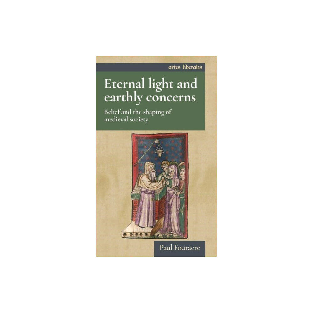 Manchester university press Eternal Light and Earthly Concerns (häftad, eng)