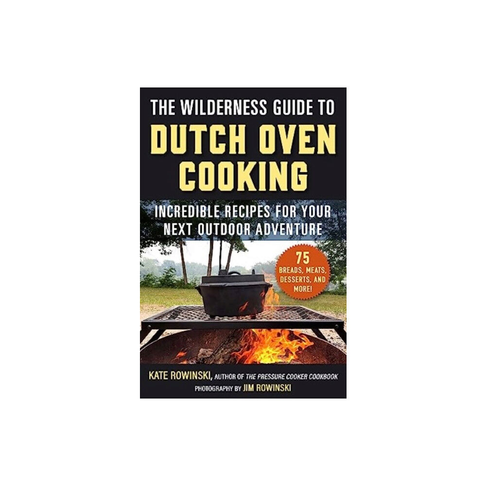 Skyhorse Publishing The Wilderness Guide to Dutch Oven Cooking (häftad, eng)