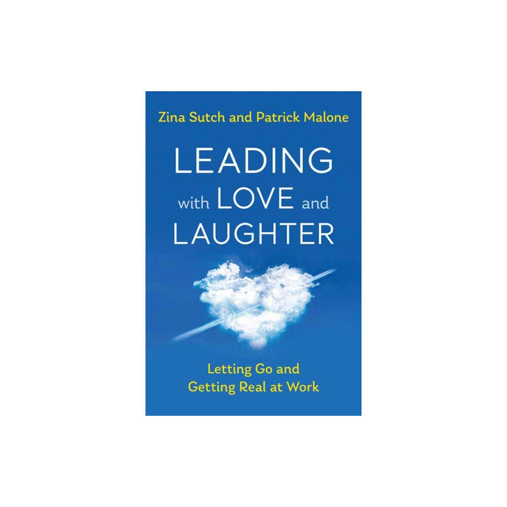 Berrett-Koehler Publishers Leading with Love and Laughter (häftad, eng)