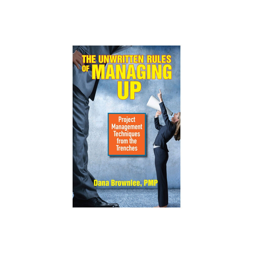 Berrett-Koehler Publishers The Unwritten Rules of Managing Up (häftad, eng)