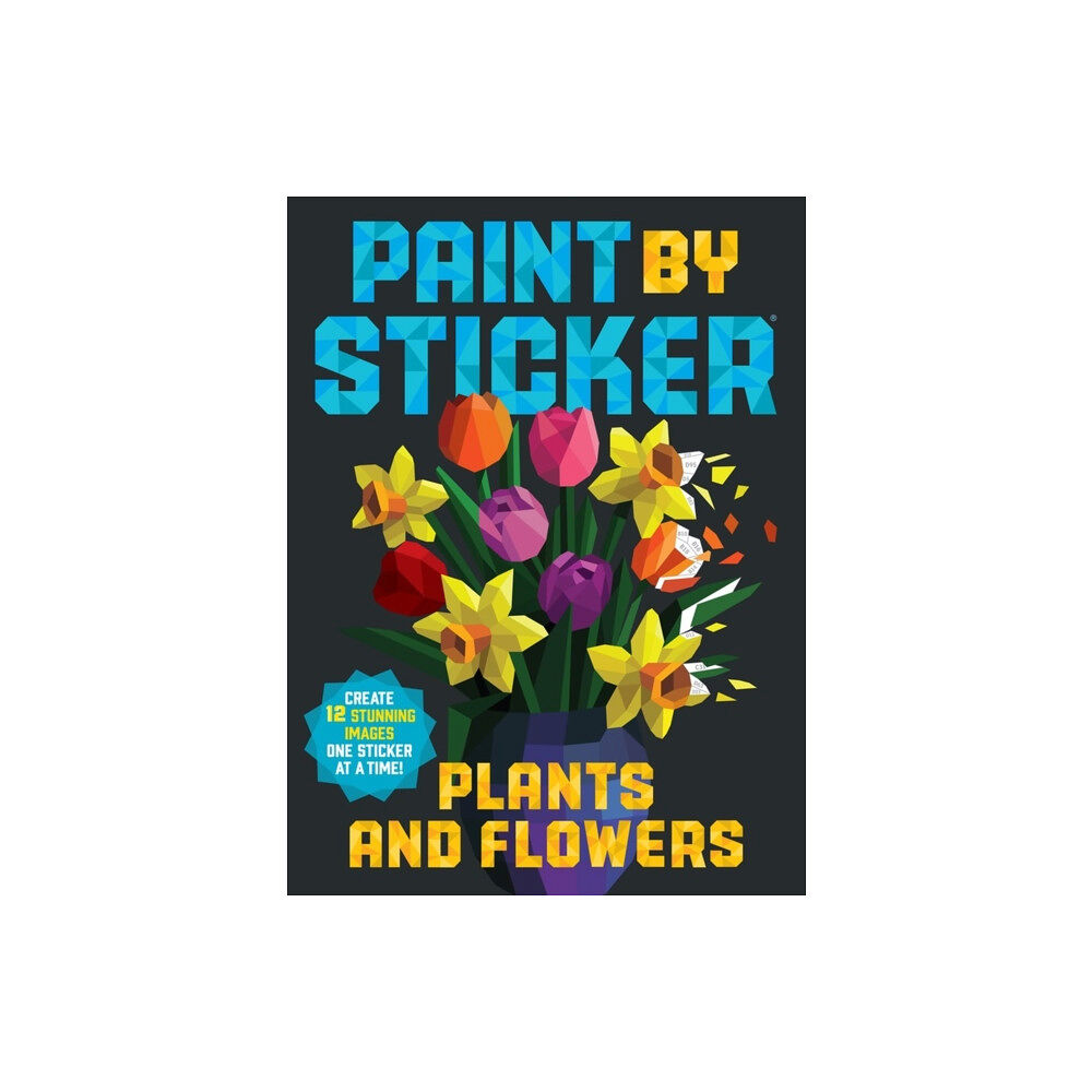 Workman Publishing Paint by Sticker: Plants and Flowers (häftad, eng)