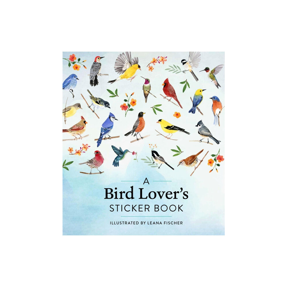 Workman Publishing A Bird Lover's Sticker Book (inbunden, eng)