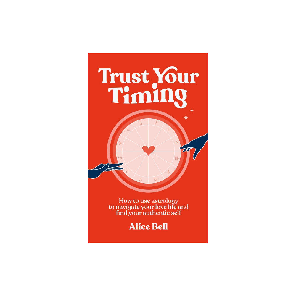 Ebury Publishing Trust Your Timing (inbunden, eng)