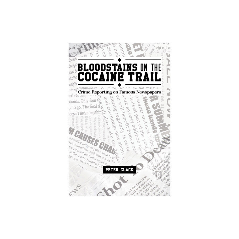 Austin Macauley Publishers Bloodstains on the Cocaine Trail (häftad, eng)