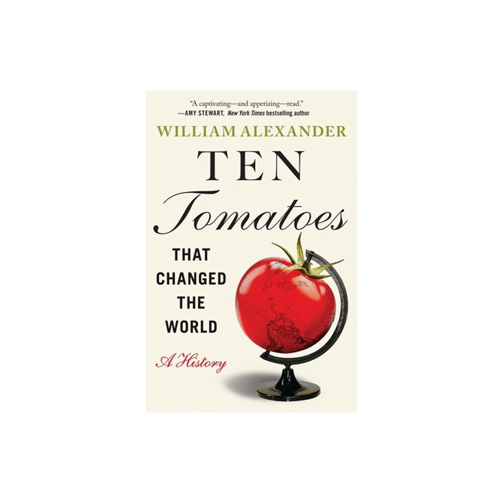 Grand Central Publishing Ten Tomatoes that Changed the World (häftad, eng)