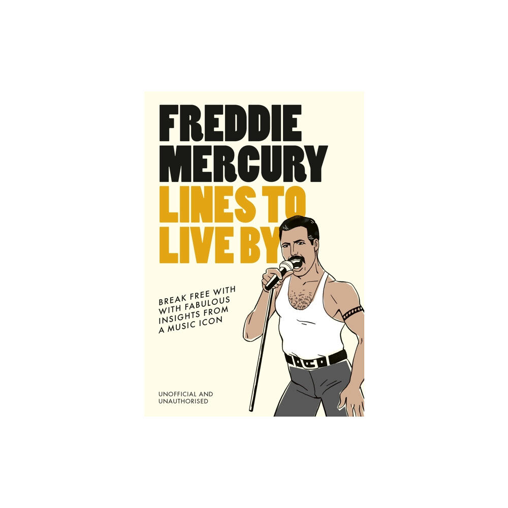 Ebury Publishing Freddie Mercury Lines to Live By (inbunden, eng)