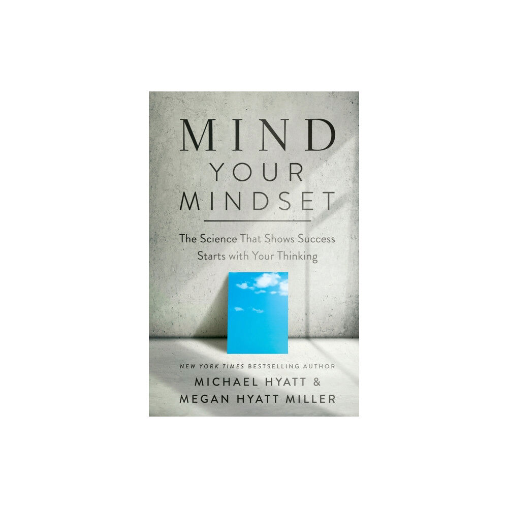 Baker publishing group Mind Your Mindset – The Science That Shows Success Starts with Your Thinking (häftad, eng)