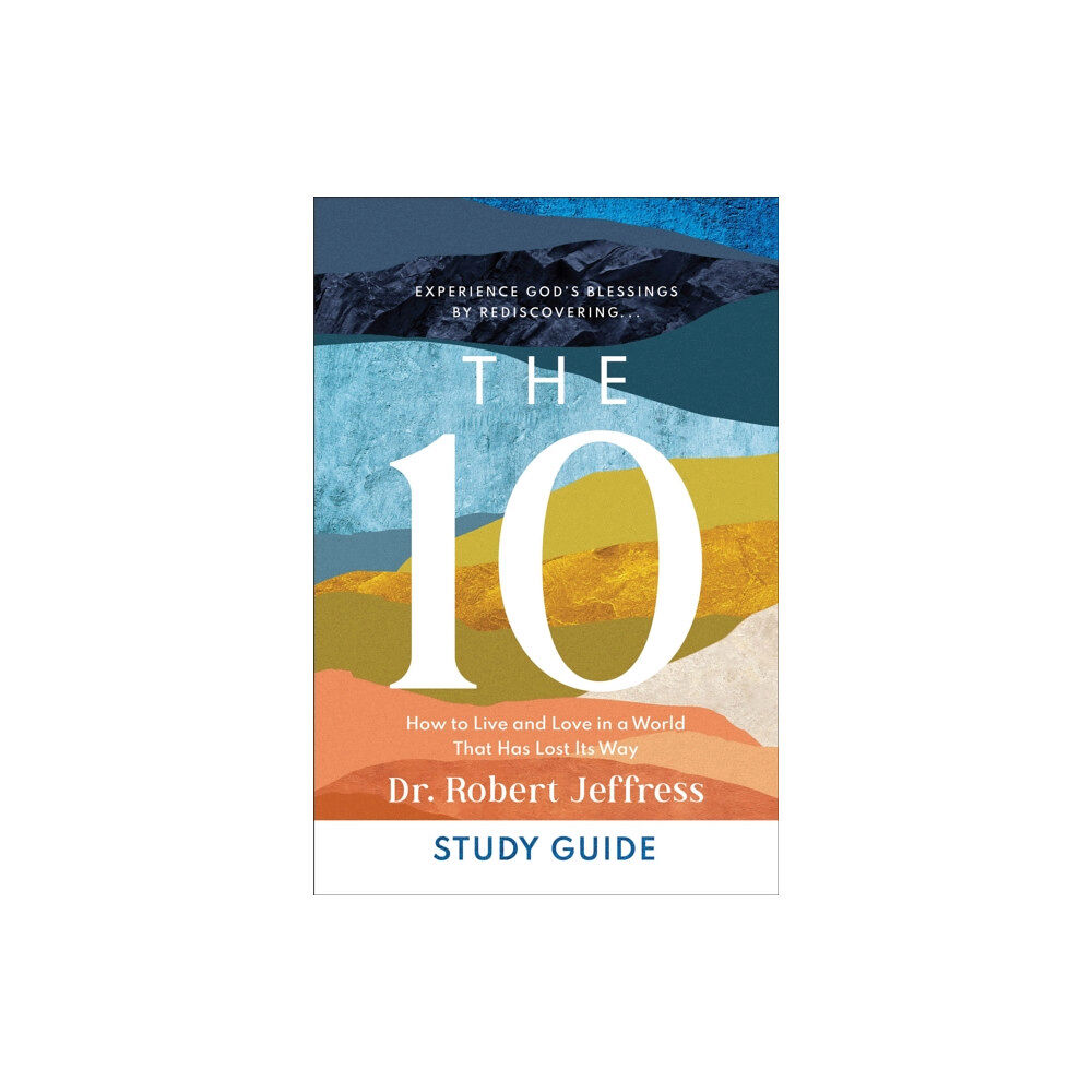 Baker publishing group The 10 Study Guide – How to Live and Love in a World That Has Lost Its Way (häftad, eng)