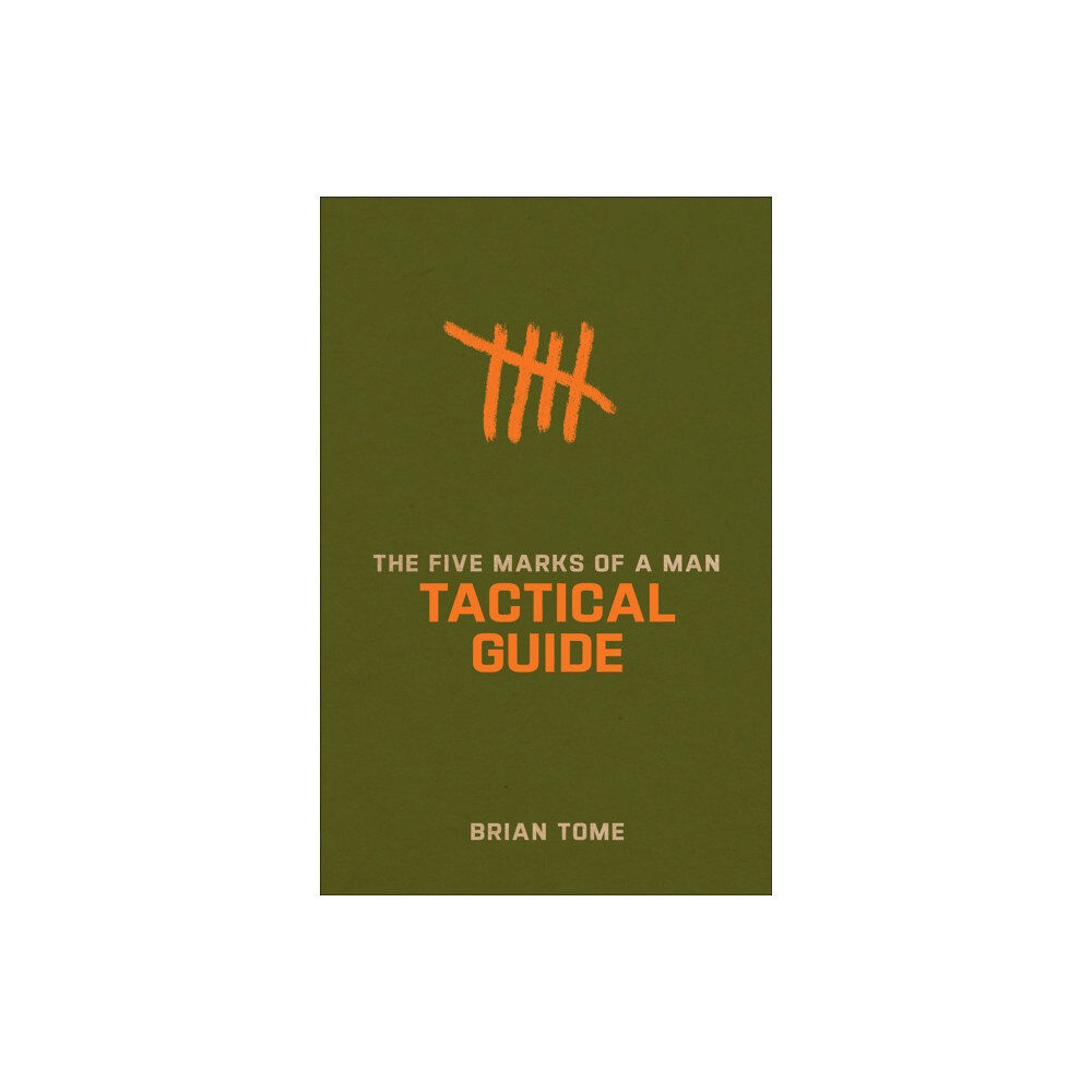 Baker publishing group The Five Marks of a Man Tactical Guide (häftad, eng)