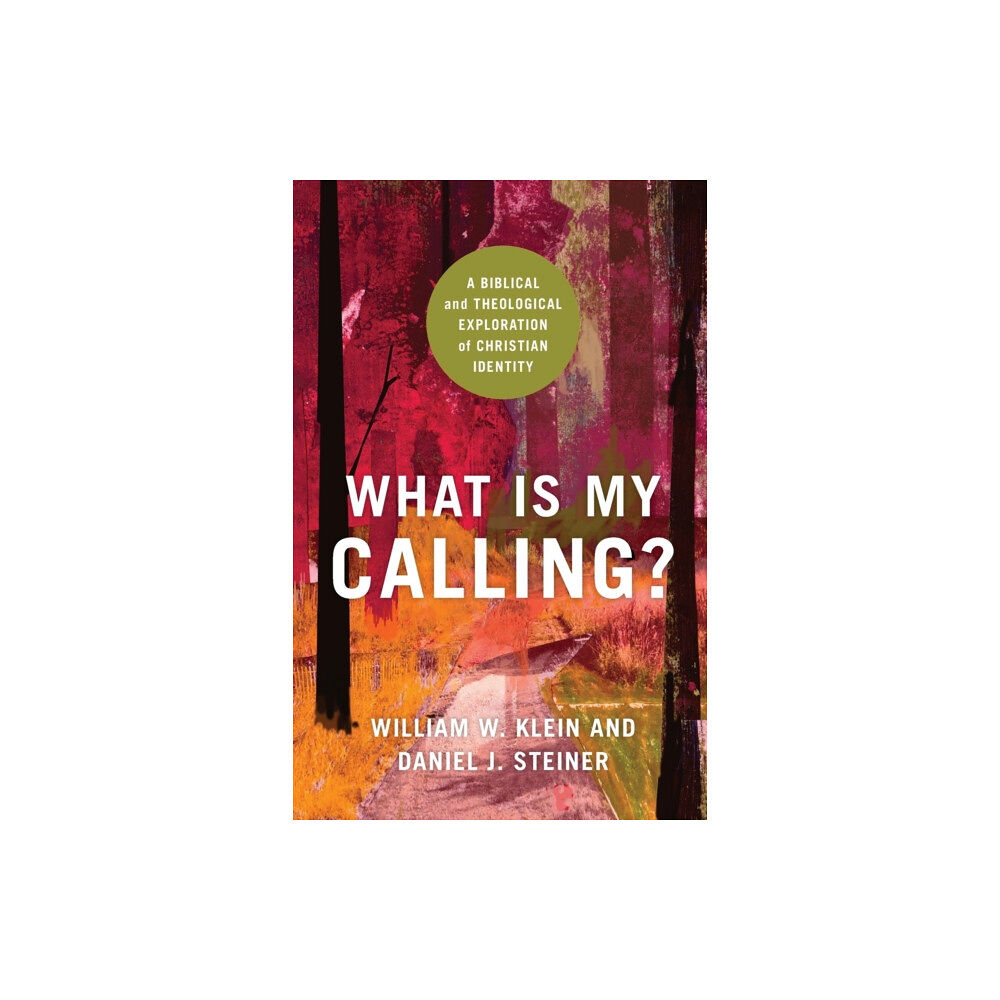 Baker publishing group What Is My Calling? – A Biblical and Theological Exploration of Christian Identity (häftad, eng)