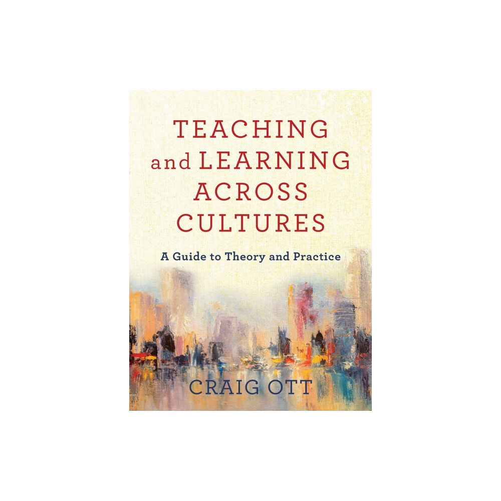 Baker publishing group Teaching and Learning across Cultures – A Guide to Theory and Practice (häftad, eng)