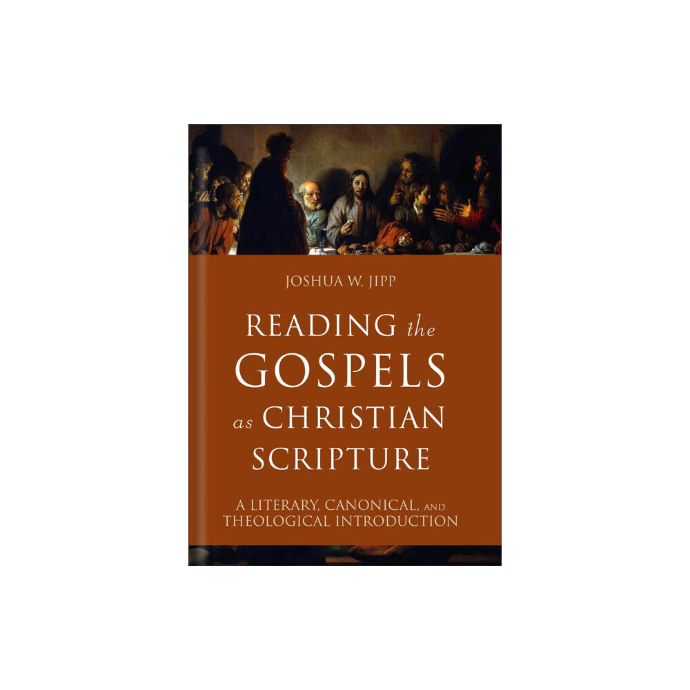 Baker publishing group Reading the Gospels as Christian Scripture (inbunden, eng)