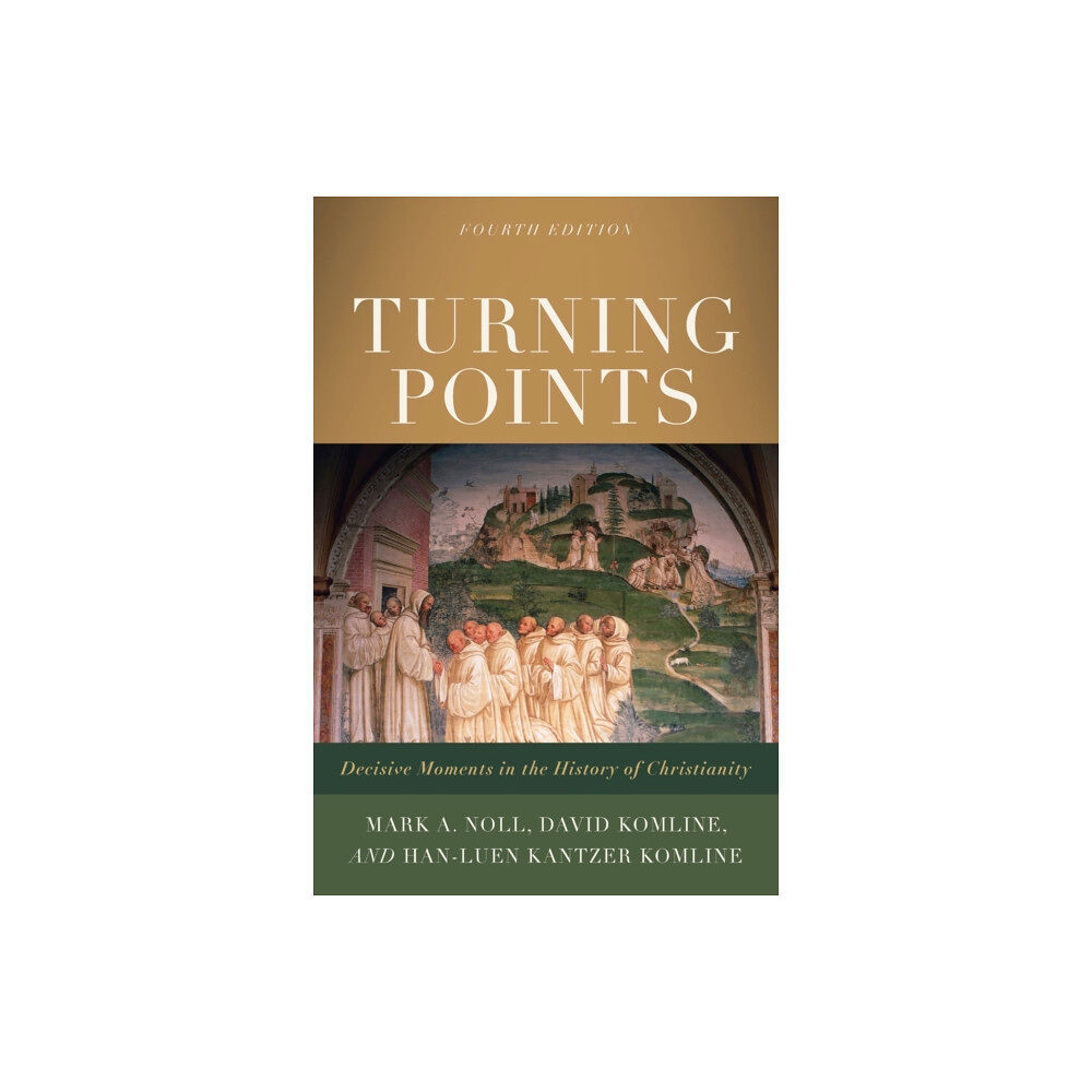 Baker publishing group Turning Points – Decisive Moments in the History of Christianity (häftad, eng)