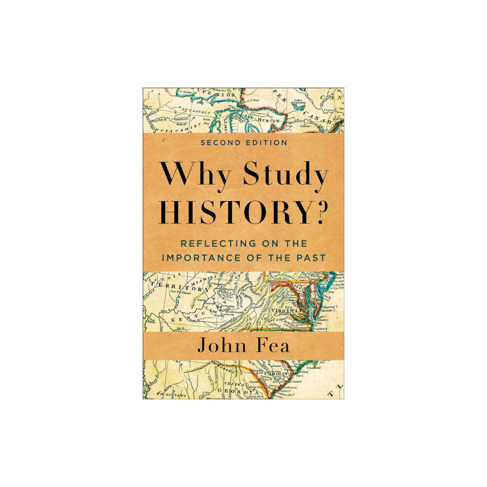 Baker publishing group Why Study History? (häftad, eng)