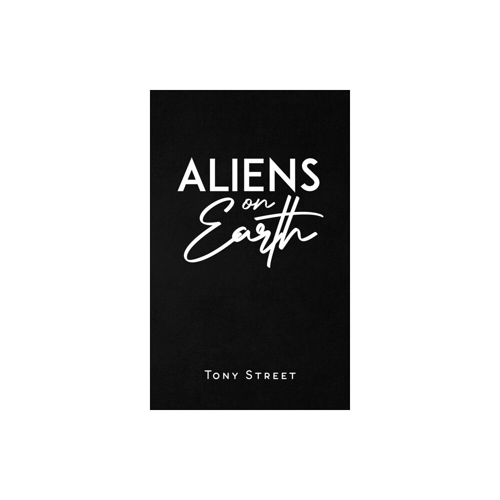 Austin Macauley Publishers Aliens on Earth (häftad, eng)