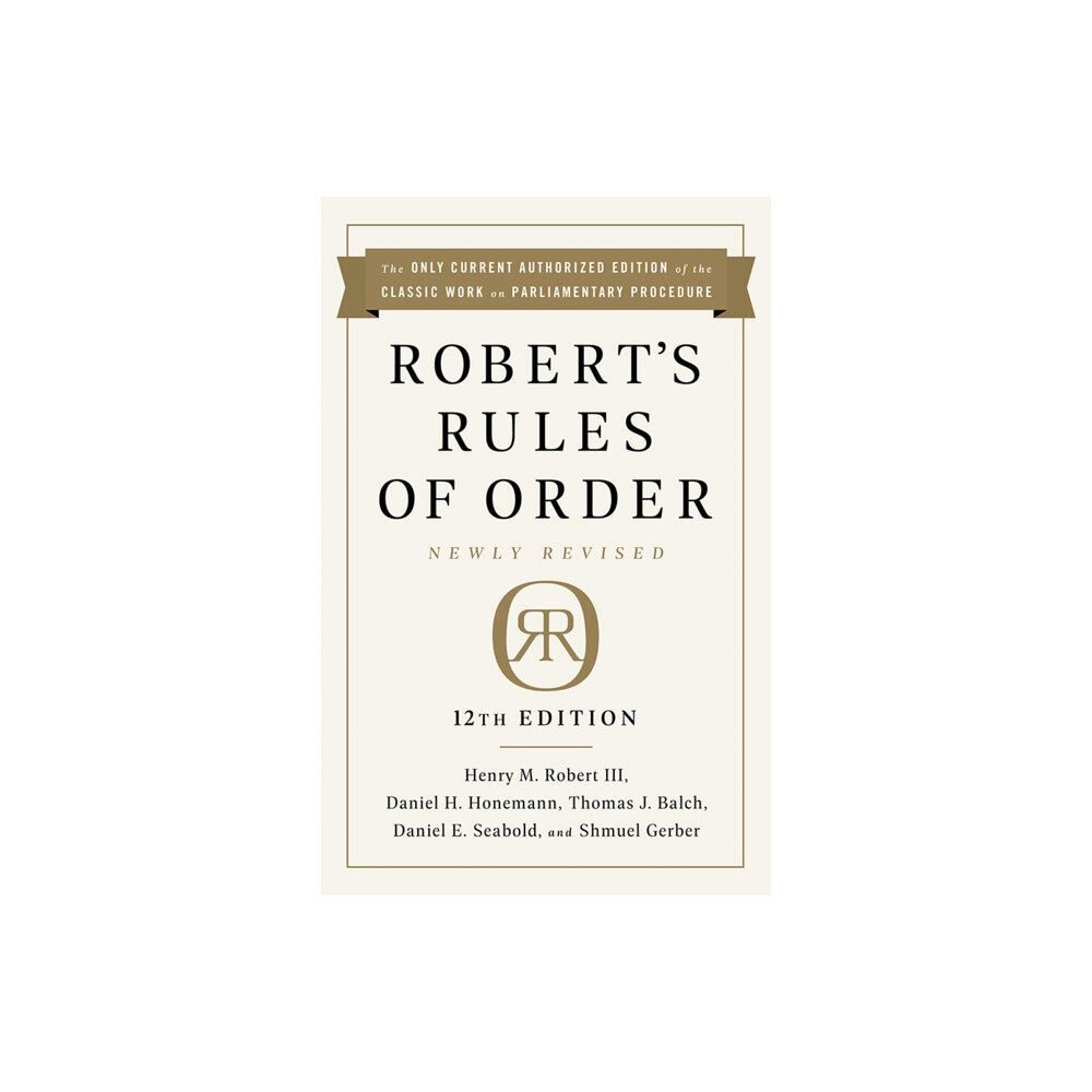 PublicAffairs,U.S. Robert's Rules of Order Newly Revised, 12th edition (inbunden, eng)