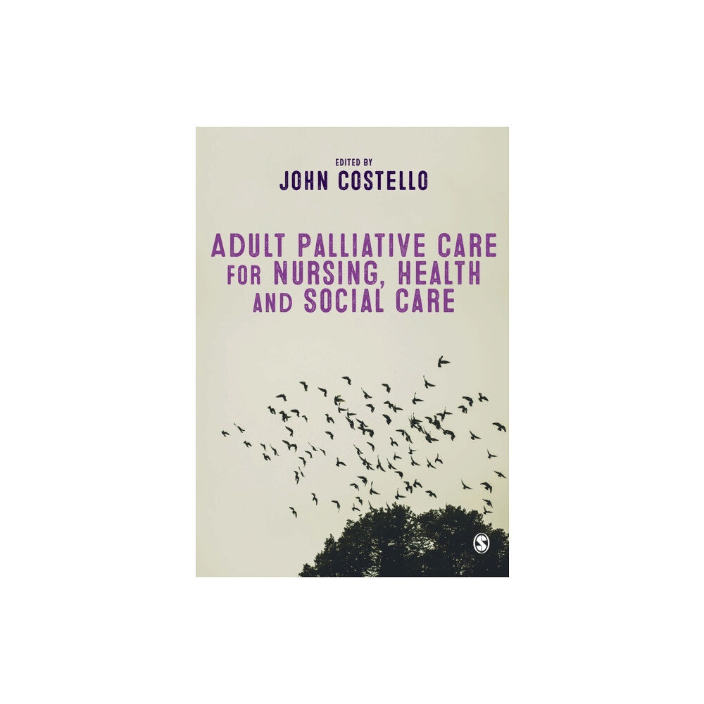 Sage Publications Ltd Adult Palliative Care for Nursing, Health and Social Care (häftad, eng)