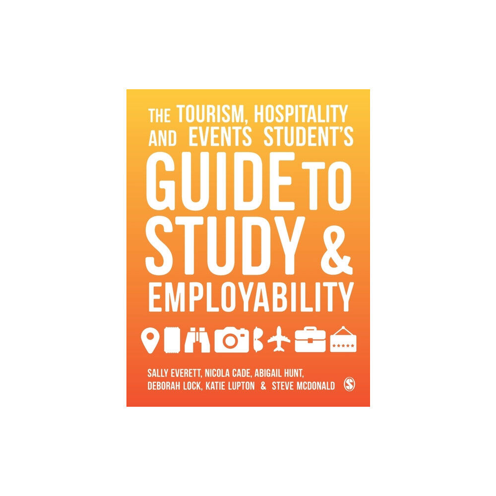 Sage Publications Ltd The Tourism, Hospitality and Events Student's Guide to Study and Employability (häftad, eng)