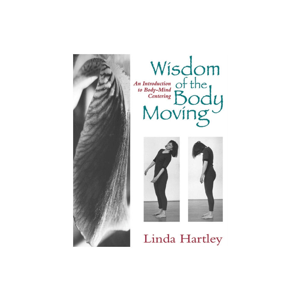 North Atlantic Books,U.S. Wisdom of the Body Moving (häftad, eng)