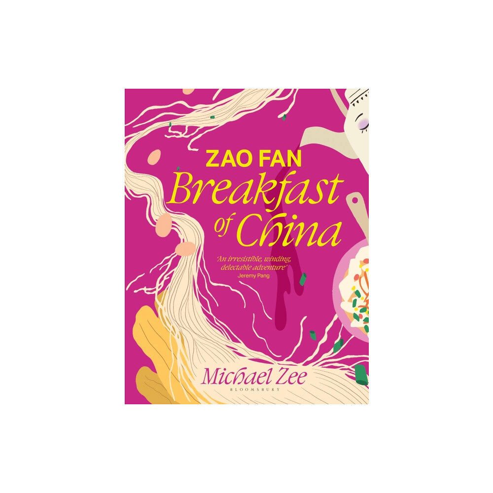 Bloomsbury Publishing PLC Zao Fan: Breakfast of China (inbunden, eng)