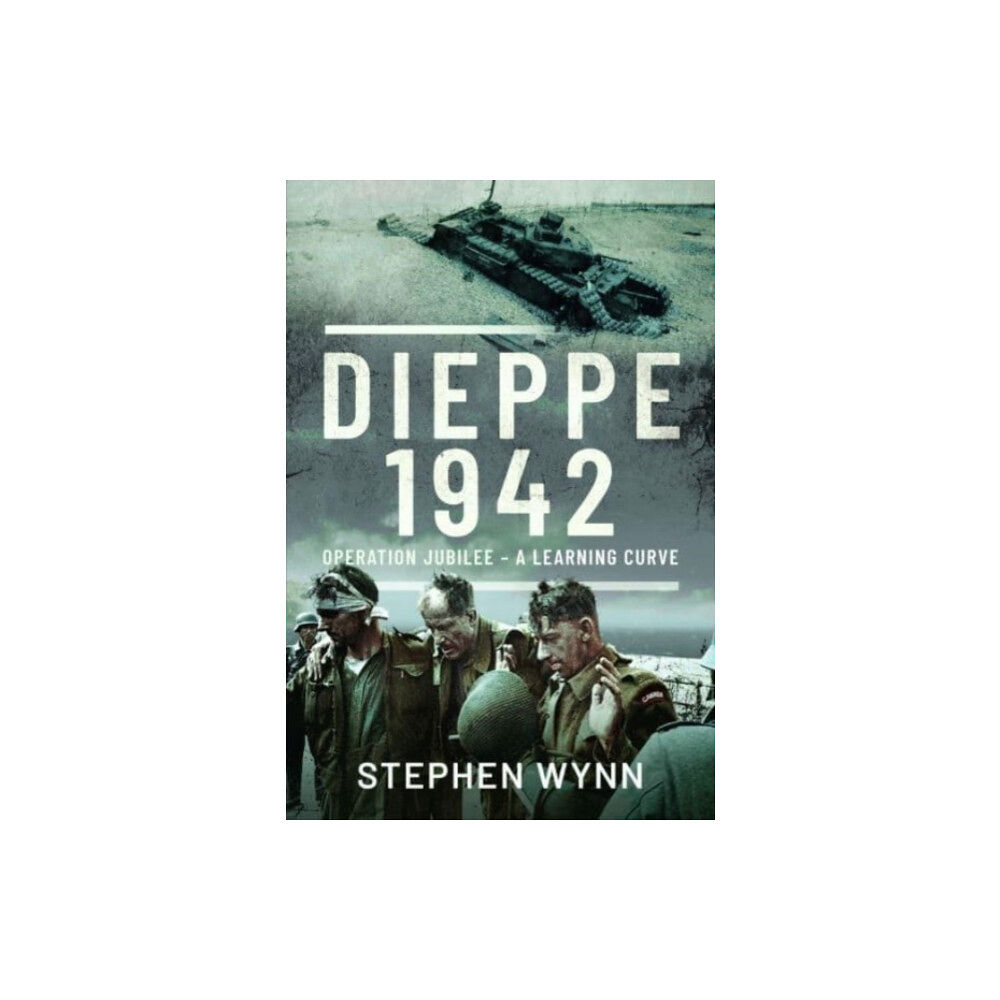 Pen & Sword Books Ltd Dieppe   1942 (inbunden, eng)