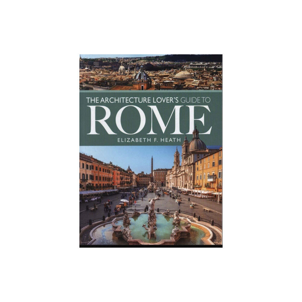 Pen & Sword Books Ltd The Architecture Lover's Guide to Rome (häftad, eng)