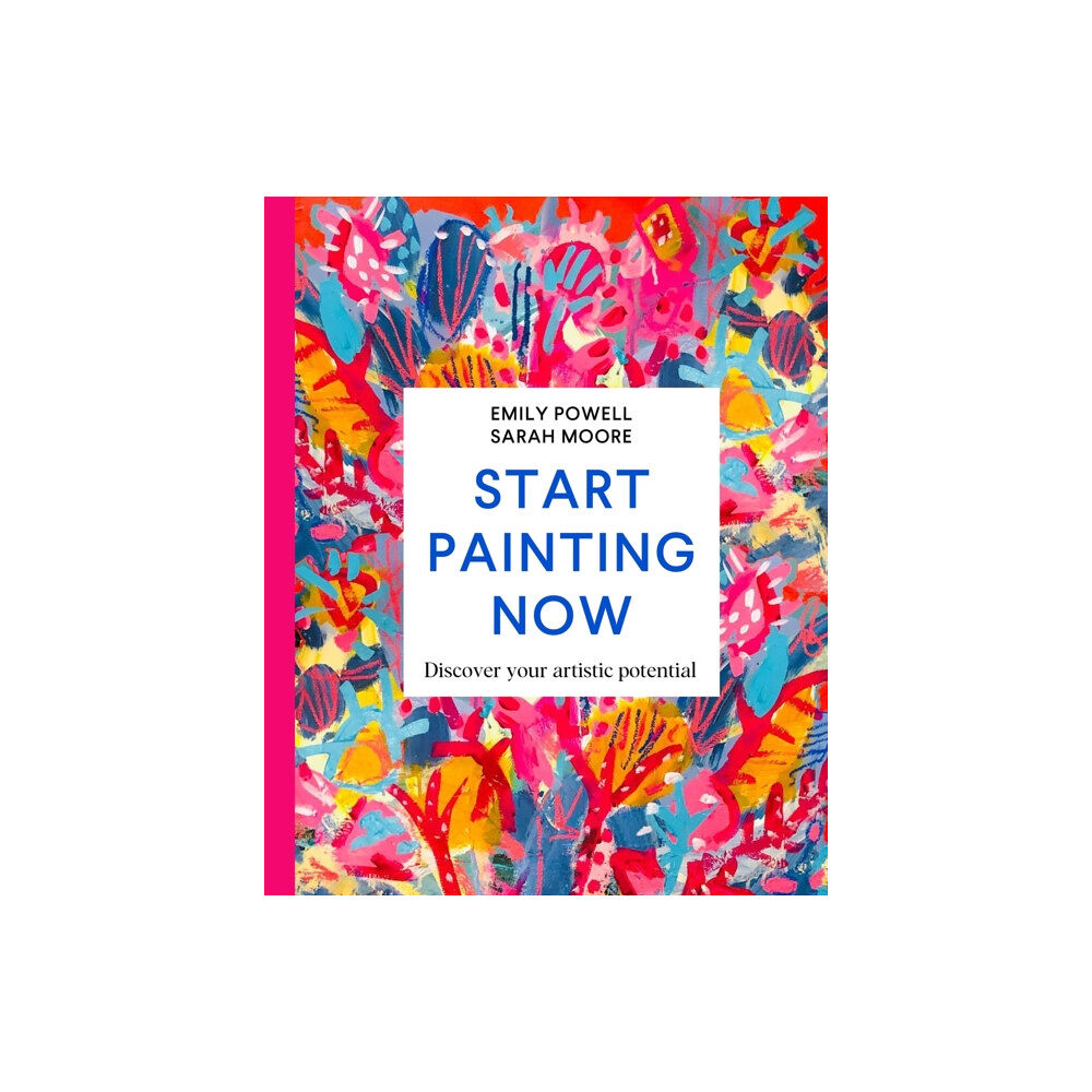 Pan Macmillan Start Painting Now (inbunden, eng)