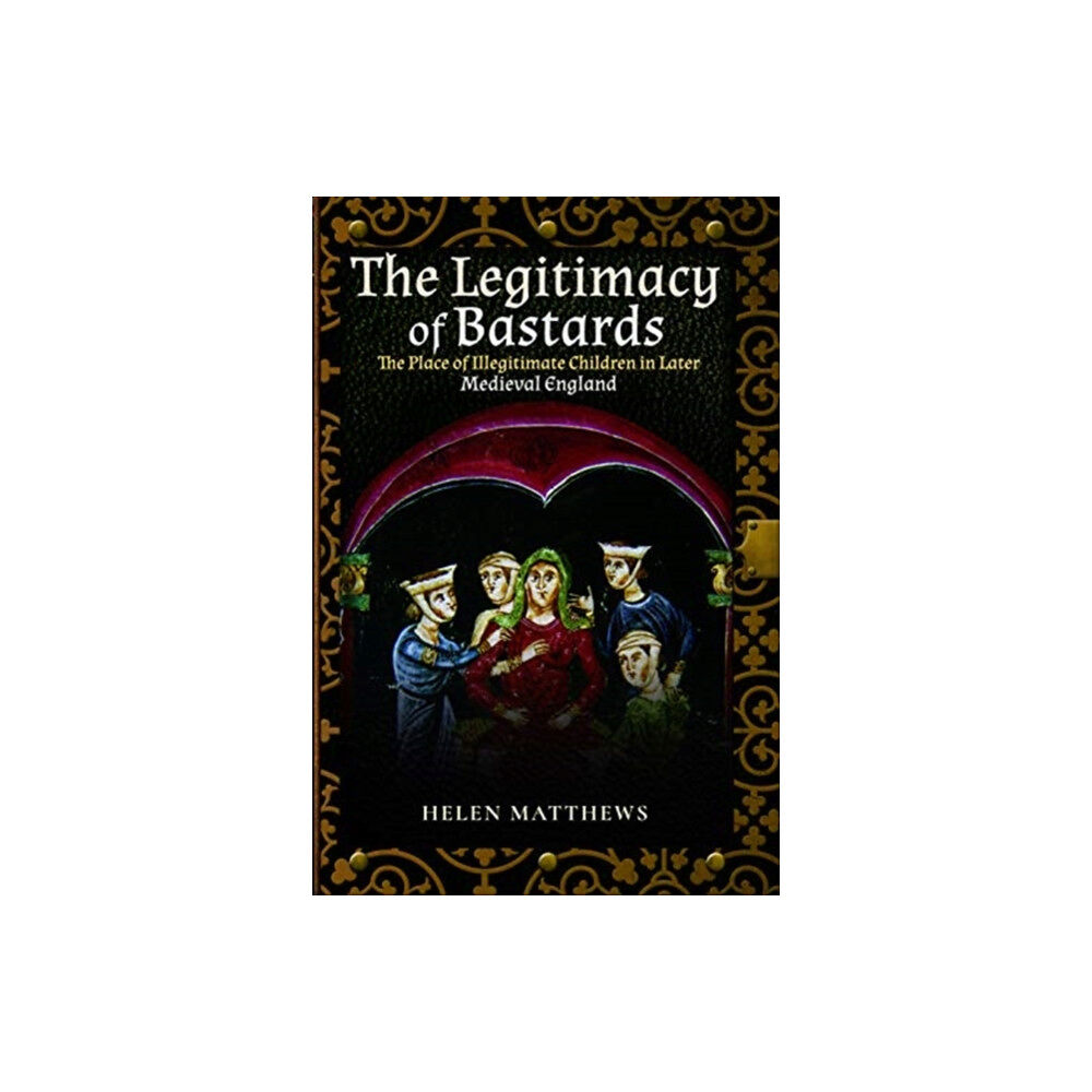 Pen & Sword Books Ltd The Legitimacy of Bastards (häftad, eng)