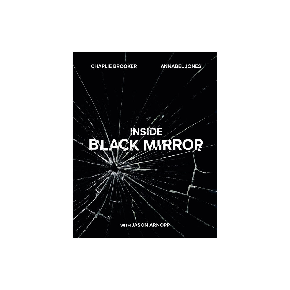 Ebury Publishing Inside Black Mirror (inbunden, eng)