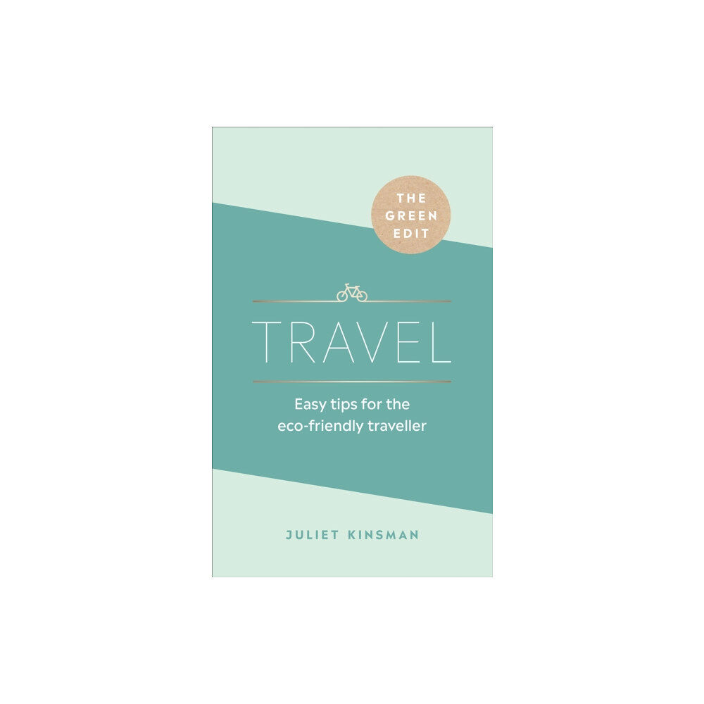 Ebury Publishing The Green Edit: Travel (inbunden, eng)