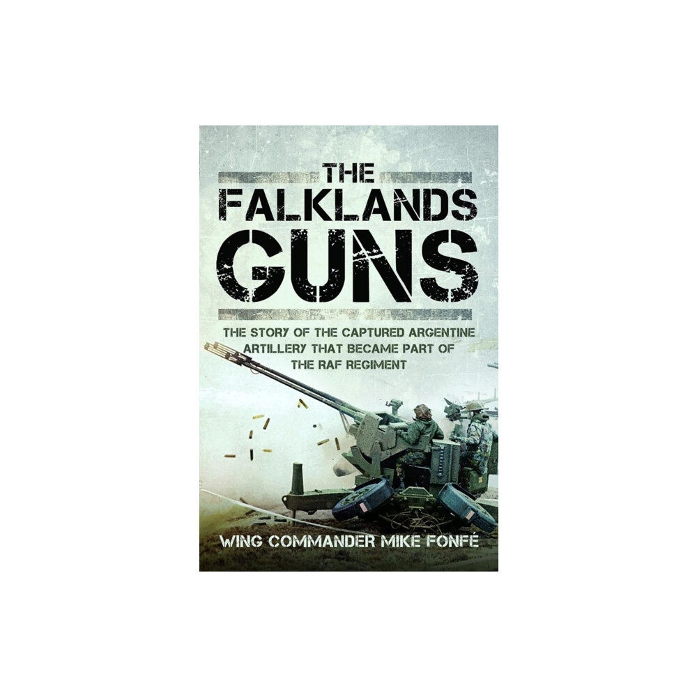 Pen & Sword Books Ltd The Falklands Guns (inbunden, eng)