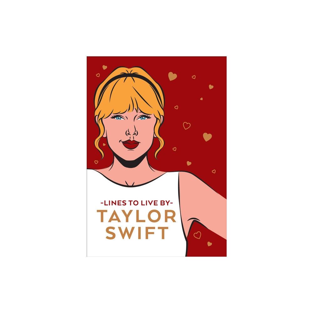 Ebury Publishing Taylor Swift Lines To Live By (inbunden, eng)
