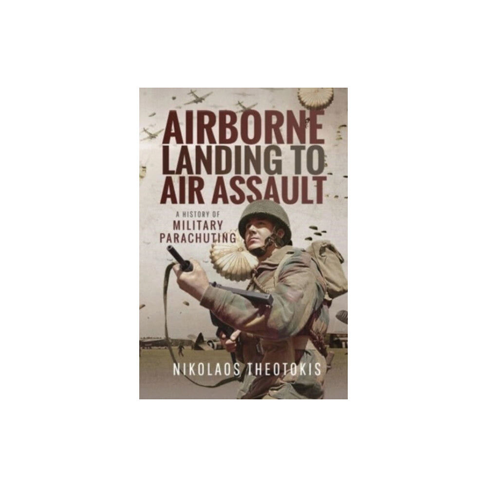 Pen & Sword Books Ltd Airborne Landing to Air Assault (häftad, eng)