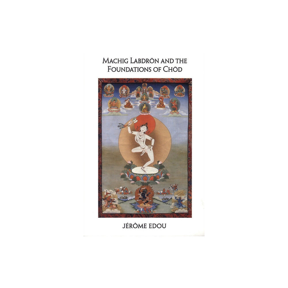 Shambhala Publications Inc Machig Labdron and the Foundations of Chod (häftad, eng)