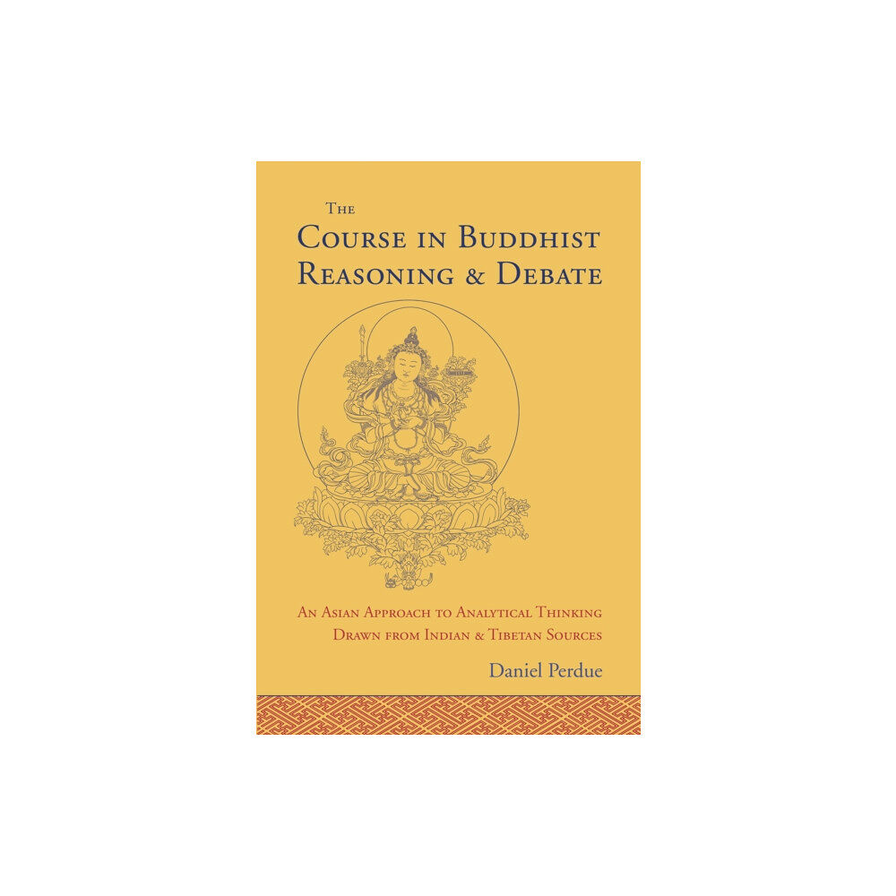 Shambhala Publications Inc The Course in Buddhist Reasoning and Debate (inbunden, eng)