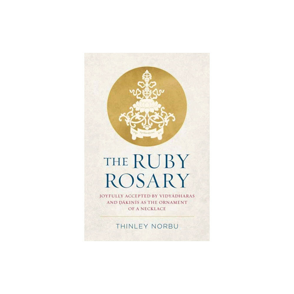 Shambhala Publications Inc The Ruby Rosary (inbunden, eng)